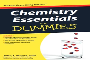 Book cover of Chemistry Essentials For Dummies by John Moore Book cover of Chemistry Essentials For Dummies by John Moore